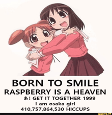 a poster that says born to smile raspberry is a heaven i am osaka girl