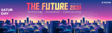 a poster for the future 2030 conference on saturday