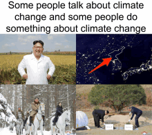 a collage of photos with the caption some people talk about climate change