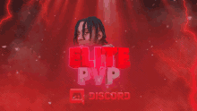 a poster for elite pvp discord with a man in the background