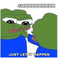 a cartoon frog says just let it happen