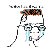 a drawing of a man crying with the words yoboi has 8 warns below him