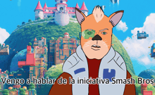 a cartoon of a fox with the words vengo a hablar de la iniciativa smash bros below it