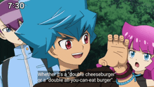 a blue haired anime character says " whether it 's a double cheeseburger or a double all-you-can eat burger "