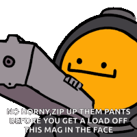 a cartoon says no horny zip up them pants