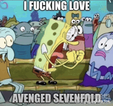 a cartoon of spongebob and squidward saying " i fucking love avenged sevenfold "