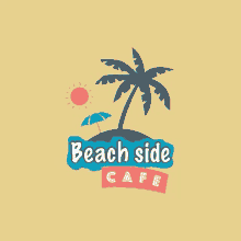 a logo for a beach side cafe with a palm tree , umbrella , and sun .