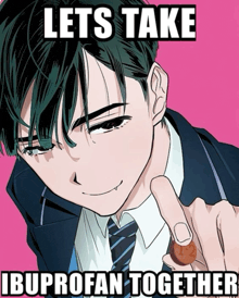 a man in a suit and tie is holding a penny in his hand and says lets take ibuprofen together