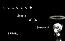 soap 's basement error and soap 's phases of the moon