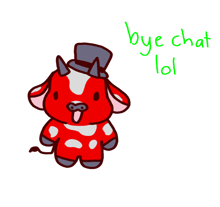 a drawing of a cow wearing a top hat with the words " bye chat lol " below it
