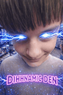 a boy with lightning coming out of his eyes and the word dihnamic den