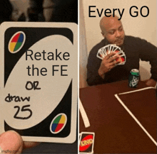 a person holding a card that says retake the fe or draw 25 next to a man playing uno