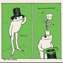 a cartoon of a frog wearing a top hat and a frog holding a top hat that says hello handsome