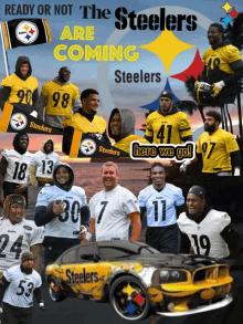 a poster that says ready or not the steelers are coming steelers on it