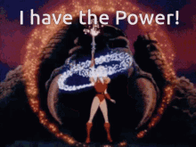 a picture of a cartoon character with the words " i have the power " on the bottom