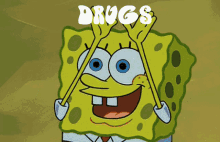 a cartoon of spongebob with the word drugs written above him