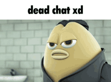 a picture of a cartoon character with the words dead chat xd