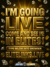 a poster that says i 'm going live come and see me in elites type below into browser