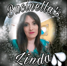 a picture of a woman with the words bacinella 's lindo on the bottom