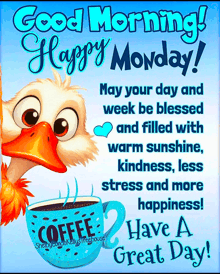 a picture of a duck holding a cup of coffee with the words good morning happy monday