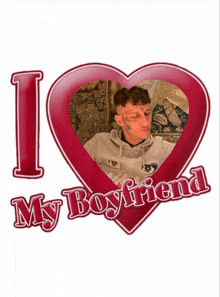 a poster that says i love my boyfriend on it