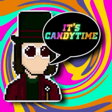 a pixel art of willy wonka with a speech bubble that says it 's candy time .