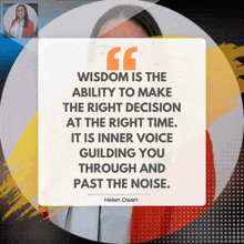 a quote from helen owen says wisdom is the ability to make the right decision