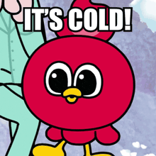 a red cartoon character with the words it 's cold written on it