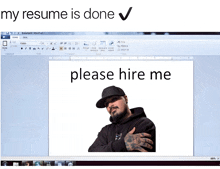 a computer screen with a picture of a man and the words " please hire me " on it