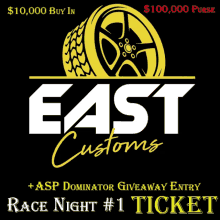 east customs race night # 1 ticket for $ 10,000