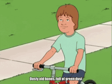 a cartoon of a man standing next to a boy on a bike with the words dusty old bones full of green dust below him