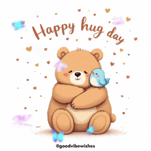 a teddy bear is hugging a small blue bird with the words happy hug day written below it