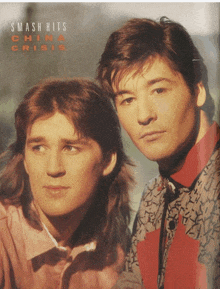 two men standing next to each other with the words smash hits china crisis on the bottom