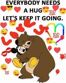 a poster that says everybody needs a hug and let 's keep it going