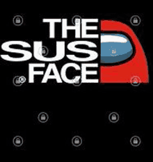 the logo for the sus face is a among us game .