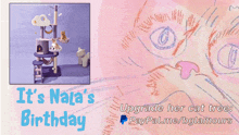 a cat tree with the words it 's nala 's birthday on the bottom