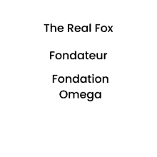 the real fox fondateur fondation omega is written in black on a white background