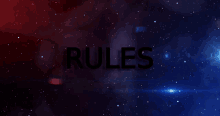 the word rules is displayed in the middle of a starry sky