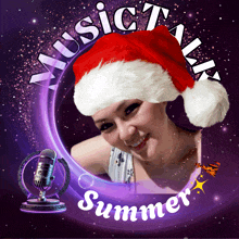 a woman wearing a santa hat with the words summer music talk