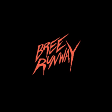 a black background with the words bree runway written in orange