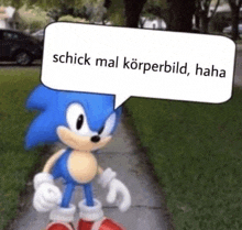 sonic the hedgehog is walking down a sidewalk with a speech bubble that says schock mal körperbild , haha