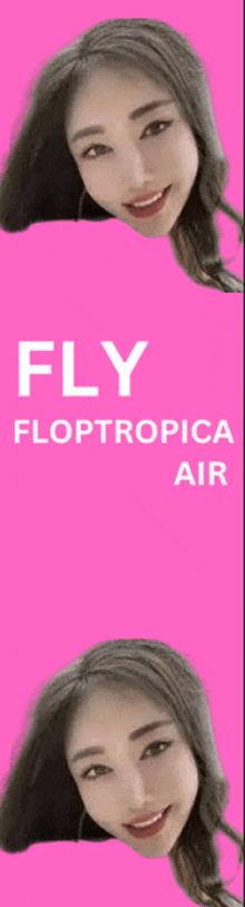 a pink background with a woman 's face and the words fly floptropica air on it