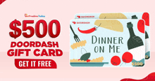 a $ 500 doordash gift card with dinner on me on it