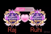 a couple of logos that say happy birthday ruhi and raj