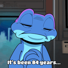 a cartoon of a frog with the words it 's been 84 years