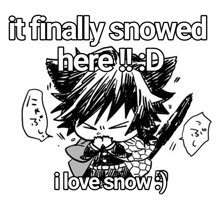 a black and white drawing of a person with a sword and the words it finally snowed here !! d i love snow .
