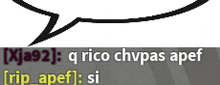 a speech bubble with the words q rico chvpas apef