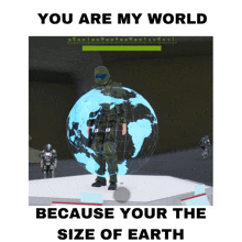 a poster that says you are my world