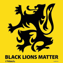 a black lion is on a yellow background with the words black lions matter