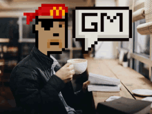 a man sitting at a table with a cup of coffee and a gm speech bubble